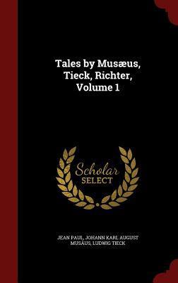 Tales, by Musæus, Tieck, Richter, Volume 1