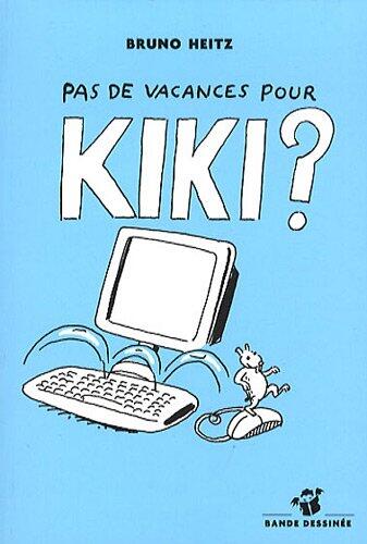 pas de vacances pour kiki ?