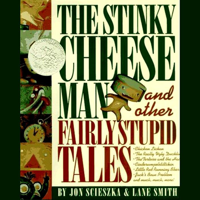 The Stinky Cheese Man: And Other Fairly Stupid Tales