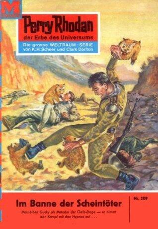 Perry Rhodan 209: Im Banne der Scheintöter: Perry Rhodan-Zyklus "Die Meister der Insel" (Perry Rhodan-Erstauflage)