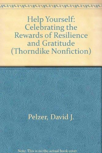 Help Yourself: Celebrating the Rewards of Resilience and Gratitude