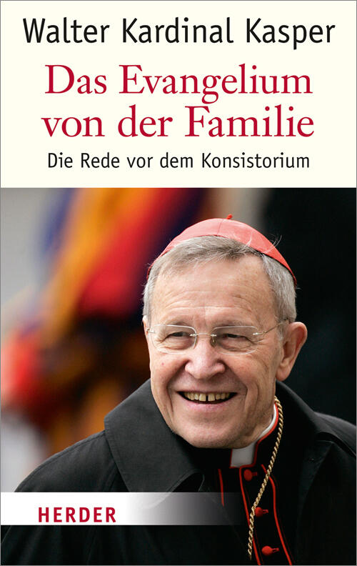 Das Evangelium von der Familie. Die Rede vor dem Konsistorium