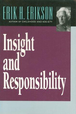 Insight and Responsibility: Lectures on the Ethical Implications of Psychoanalytical Insight