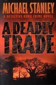 A Deadly Trade
