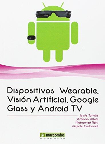 Dispositivos Wearables, Visión Artificial, Google Glass y Android TV