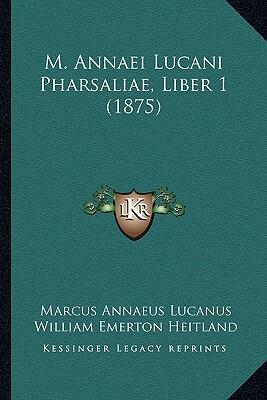 M. Annaei Lucani Pharsaliae, Liber 1