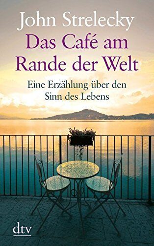 Das Café am Rande der Welt: Eine Erzählung über den Sinn des Lebens