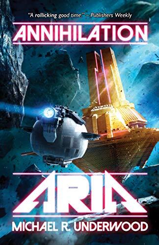 Annihilation Aria (Book One of the Space Operas)