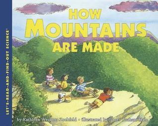 How Mountains Are Made (Let's Read-And-Find-Out Science