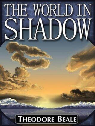 The World in Shadow
