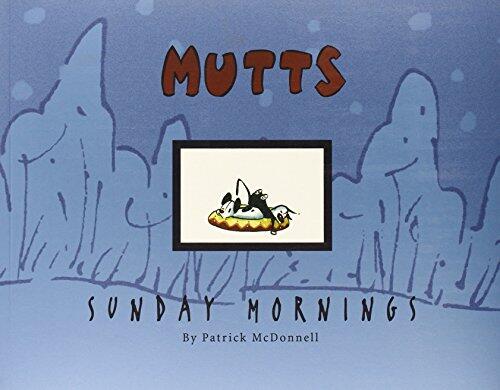 Sunday Mornings: A Mutt Treasury