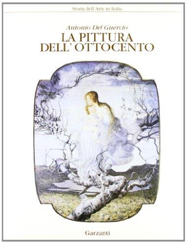 La pittura dell'Ottocento (Storia dell'arte in Italia)