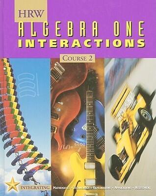 Holt Mathematics: Student Edition Algebra One Interactions Course 2 (2001)