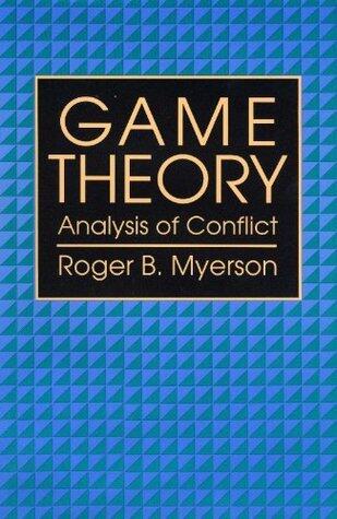 Game Theory: Analysis of Conflict