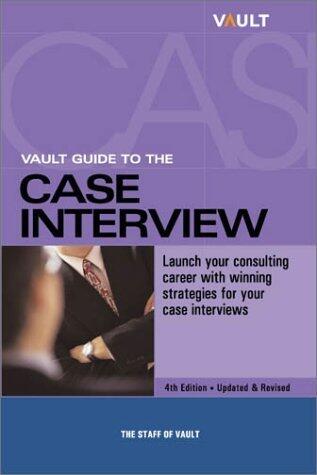 Vault Guide to the Case Interview by Eri c. Chung