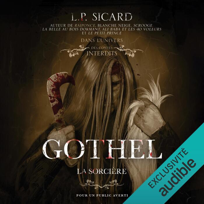 Gothel, la sorcière [Gothel, the Witch]: Dans l'univers des Contes Interdits (Les contes interdits) [In the World of Forbidden Tales (Forbidden Tales)]