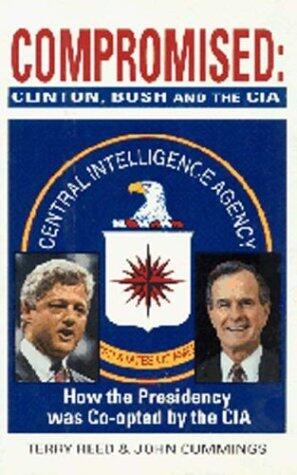 Compromised: Clinton, Bush, and the C.I.A. #2
