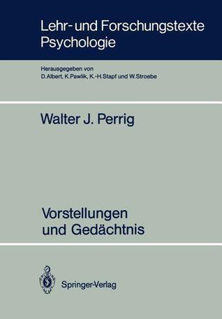 Vorstellungen und Gedächtnis (Lehr- und Forschungstexte Psychologie, 28)