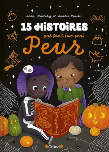 15 histoires qui font (un peu) peur