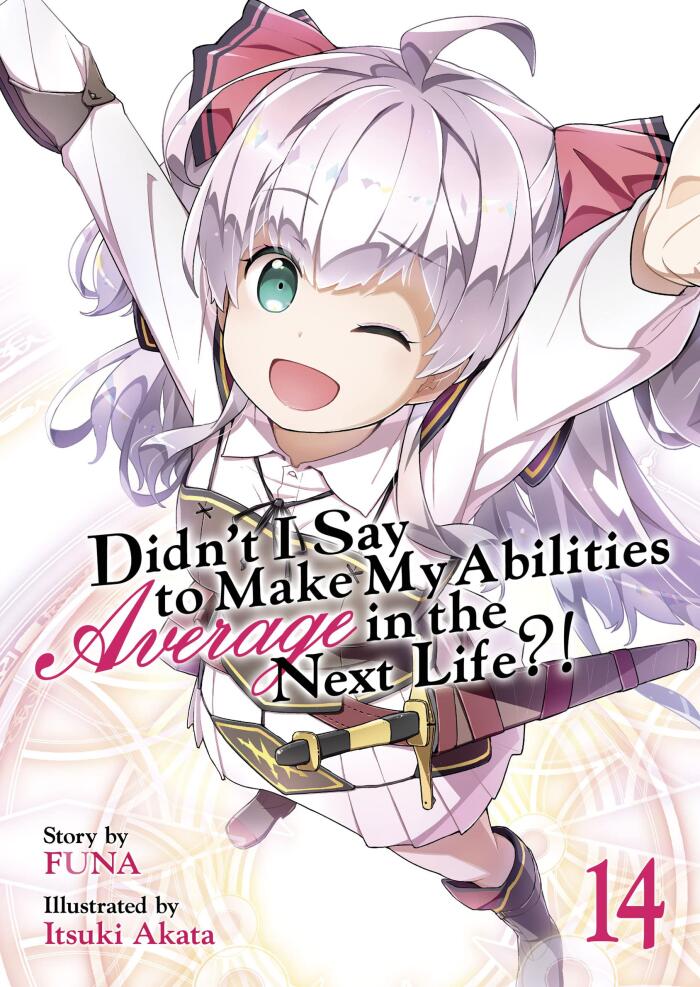 Didn't I Say to Make My Abilities Average in the Next Life?! Light Novel (Volume 14)