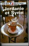 Jordanie et Syrie: guide de voyage