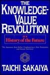 The Knowledge-Value Revolution or a History of the Future