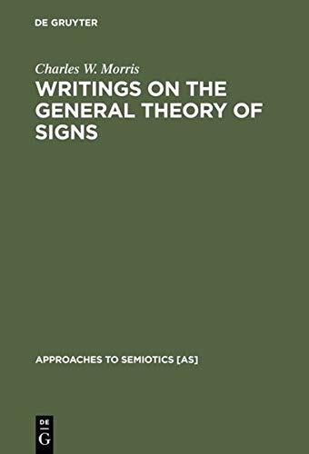 Writings on the General Theory of Signs