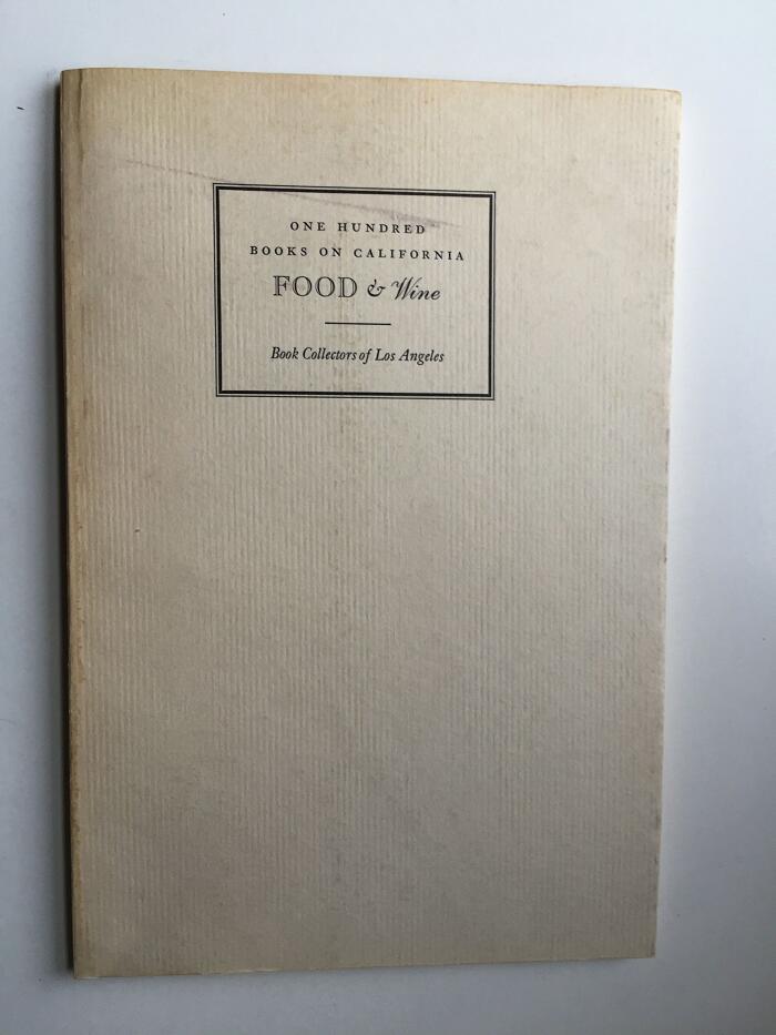 One Hundred Books on California Food and Wine: Introductory Articles