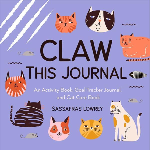 Claw This Journal: An Activity Book, Goal Tracker Journal, and Cat Care Book