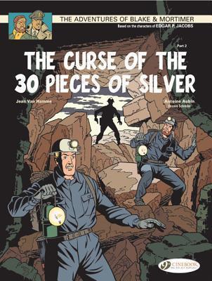 The Curse of the 30 Pieces of Silver Part 2: The Gate of Orpheus: The Adventures of Blake & Mortimer Volume 14