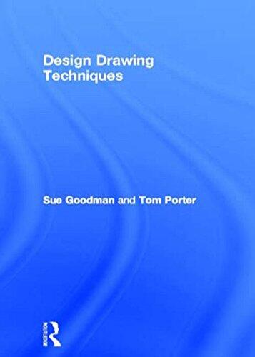 Design Drawing Techniques: For Architects, Graphic Designers & Artists