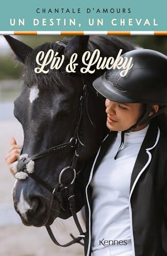 Liv et Lucky: Un destin, un cheval
