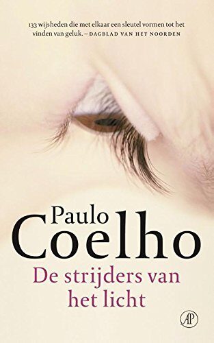 De strijders van het licht: een handboek (De sleutel naar geluk Book 2)