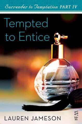 Surrender to Temptation (Part IV): Tempted to Entice