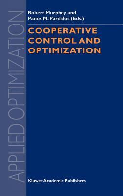 Cooperative Control and Optimization