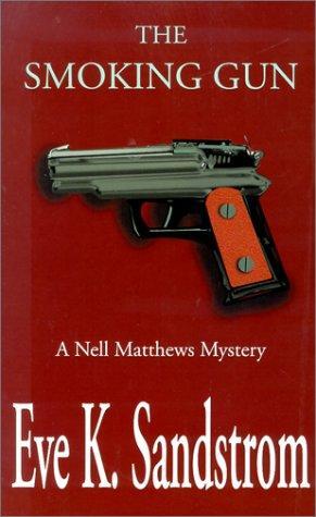 The Smoking Gun: A Nell Matthews Mystery