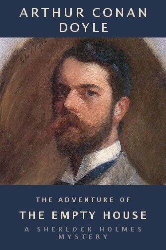 The Empty House: A Sherlock Holmes Adventure