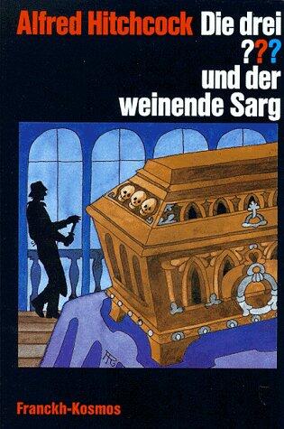 Die drei ??? und der weinende Sarg (Die drei Fragezeichen, #41).