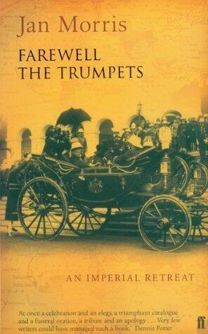 Farewell the Trumpets: An Imperial Retreat