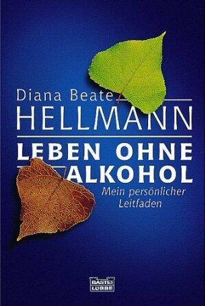 Leben ohne Alkohol. Mein persönlicher Leitfaden