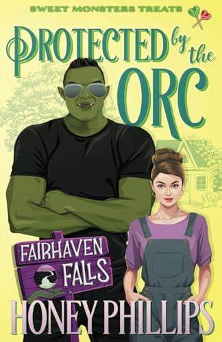 Protected by the Orc: Sweet Monster Treats
