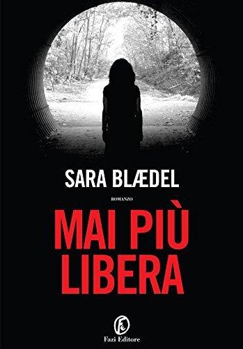 Mai più libera
