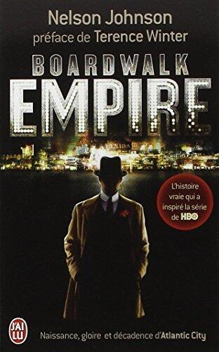 Boardwalk Empire: Naissance, gloire et décadence d'Atlantic City