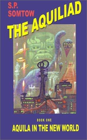 Aquila in the New World (Aquiliad)
