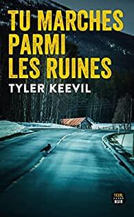 Tu marches parmi les ruines