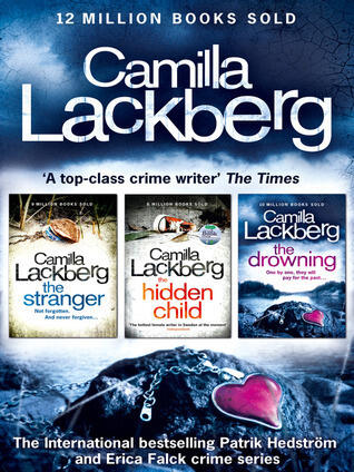 Camilla Läckberg Crime Thrillers 4-6: The Stranger, The Hidden Child, The Drowning