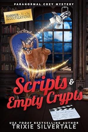 Scripts and Empty Crypts: Paranormal Cozy Mystery