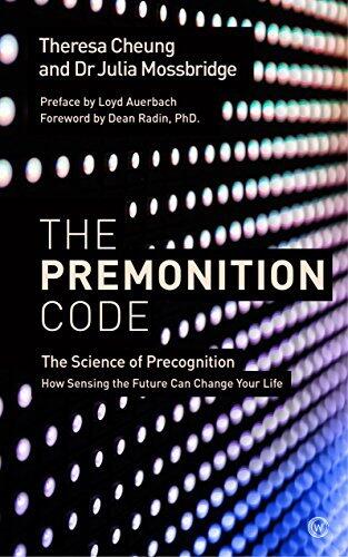 The Premonition Code: The Science of Precognition, How Sensing the Future Can Change Your Life