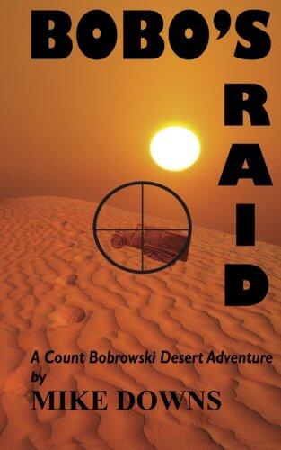 Bobo's Raid: A Count Bobrowski Desert Adventure