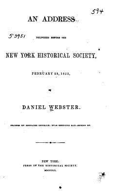 An Address Delivered Before the New York Historical Society, February 23, 1852